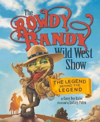 The Rowdy Randy Wild West Show - Zachary Pullen