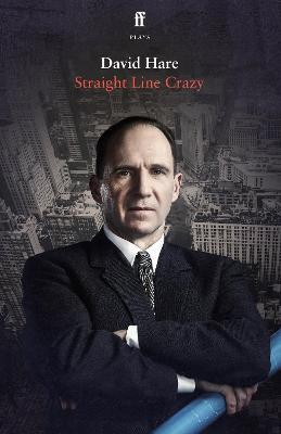 Straight Line Crazy - David Hare