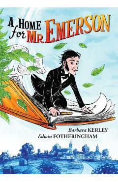 A Home for Mr. Emerson - Barbara Kerley