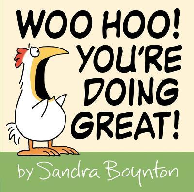 Woo Hoo! You're Doing Great! - Sandra Boynton