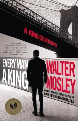 Every Man a King: A King Oliver Novel - Walter Mosley