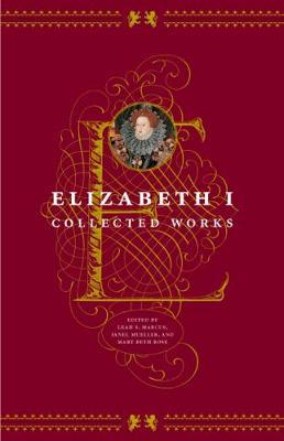 Elizabeth I: Collected Works - Leah S. Marcus