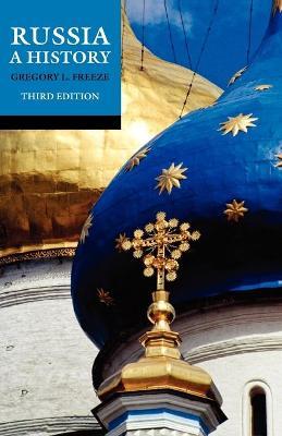 Russia: A History: Third edition - Gregory L. Freeze