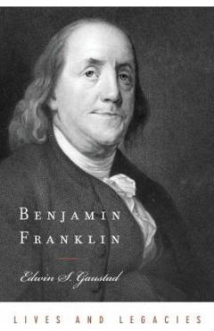 Poza produsului Benjamin Franklin - Edwin S. Gaustad