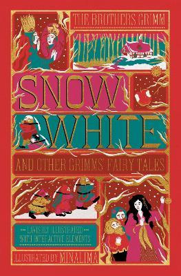 Snow White and Other Grimms' Fairy Tales (Minalima Edition): Illustrated with Interactive Elements - Jacob And Wilhelm Grimm