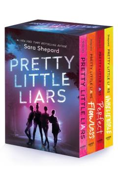 Pretty Little Liars 4-Book Paperback Box Set: Pretty Little Liars, Flawless Perfect, Unbelievable - Sara Shepard
