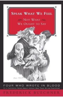 Speak What We Feel - Frederick Buechner