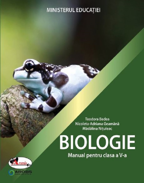 Biologie - Clasa 5 - Manual - Teodora Badea, Nicoleta-Adriana Geamana, Madalina Nituleac