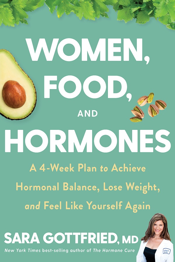Women Food and Hormones A 4 Week Plan to Achieve Hormonal Balance Lose Weight and Feel Like Yourself Again - Sara Gottfried