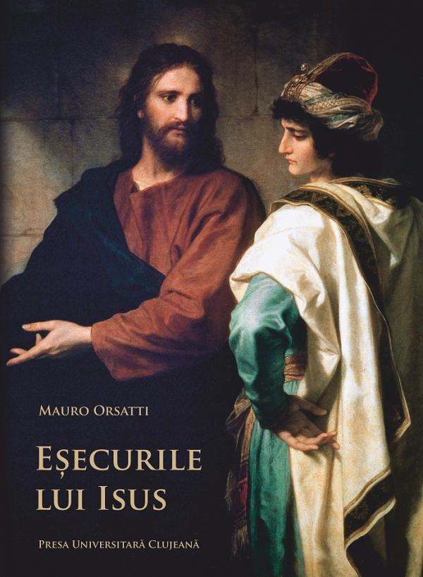 Esecurile lui Isus - Mauro Orsatti