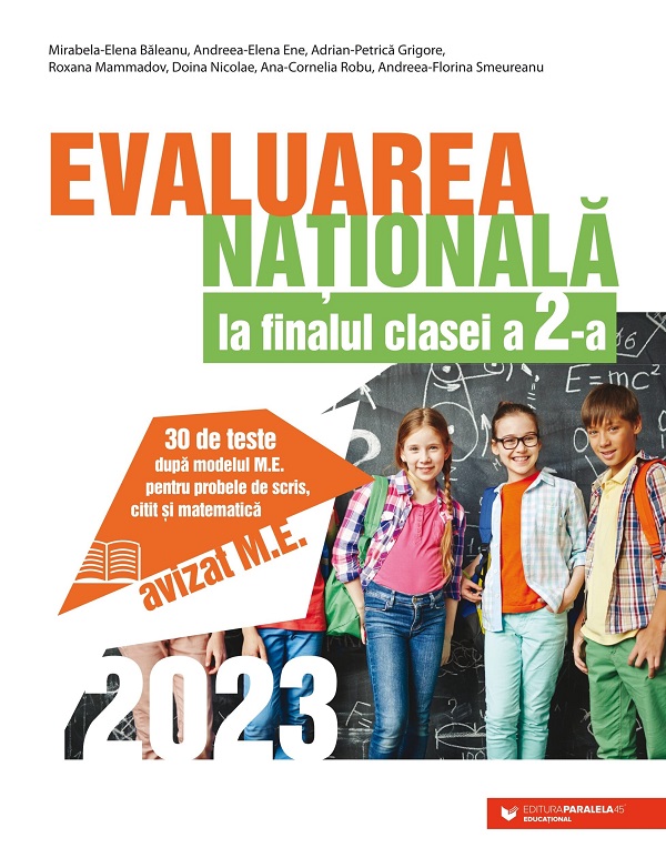 Evaluarea nationala 2023 - Clasa 2 - Mirabela-Elena Baleanu, Andreea-Elena Ene, Adrian-Petrica Grigore, Roxana Mammadov, Doina Nicolae
