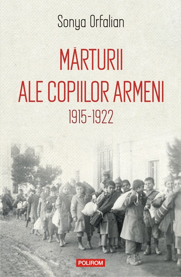 Marturii ale copiilor armeni 1915-1922 - Sonya Orfalian