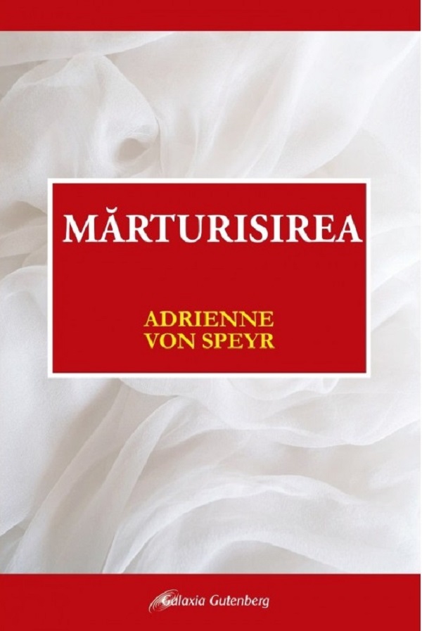 Marturisirea - Adrienne von Speyr
