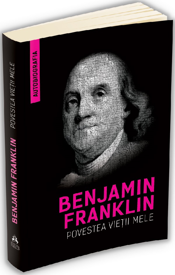 Povestea vietii mele - Benjamin Franklin