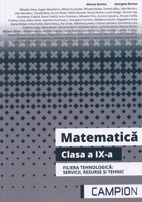 Matematica - Clasa 9 - Filiera tehnologica: servicii, resurse si tehnic - Marius Burtea, Georgeta Burtea