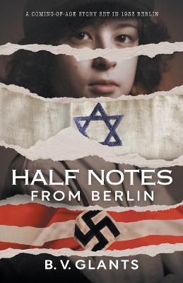 Half Notes From Berlin - B. V. Glants