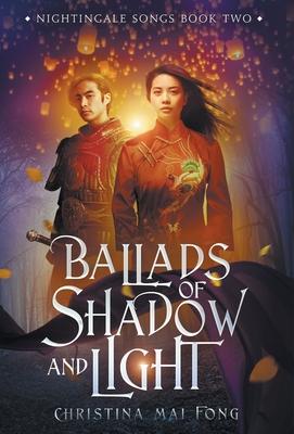 Ballads of Shadow and Light - Christina Fong