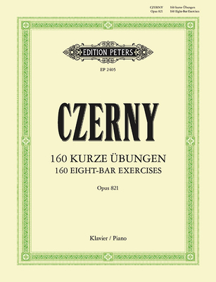 160 Eight-Bar Exercises Op. 821 for Piano - Carl Czerny