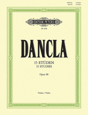 15 Studies Op. 68 for Violin with 2nd Violin Accompaniment: Performing Score - Charles Dancla