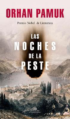 Las Noches de la Peste / Nights of Plague - Orhan Pamuk