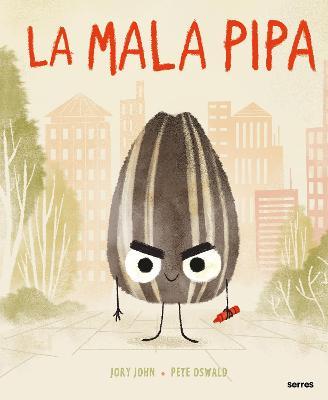 La Mala Pipa / The Bad Seed - Jory John