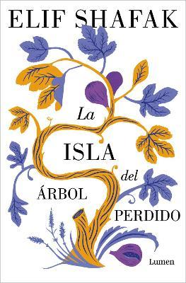 Coperta cărții 'La Isla del Árbol Perdido / The Island of Missing Trees - Elif Shafak'