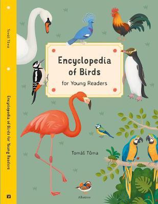Encyclopedia of Birds: For Young Readers - Tomas Tuma