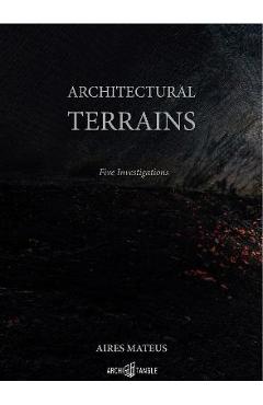 Coperta cărții 'Aires Mateus Architectural Terrains: Five Investigations - Manuel Aires Mateus'