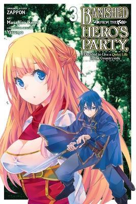 Banished from the Hero's Party, I Decided to Live a Quiet Life in the Countryside, Vol. 3 (Manga) - Zappon