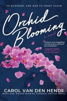 Orchid Blooming - Carol Van Den Hende
