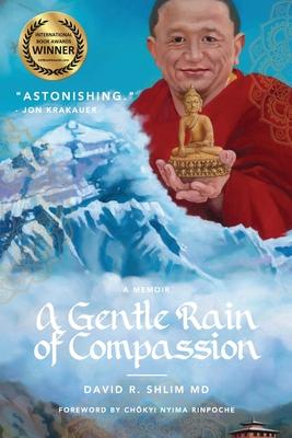 A Gentle Rain of Compassion - David R. Shlim