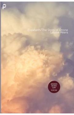 Coperta cărții 'Elizabeth/The Story of Drone - Louise Akers'
