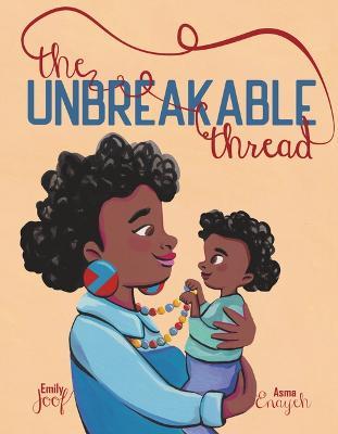 The Unbreakable Thread - Emily Joof