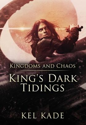 Kingdoms and Chaos - Kel Kade