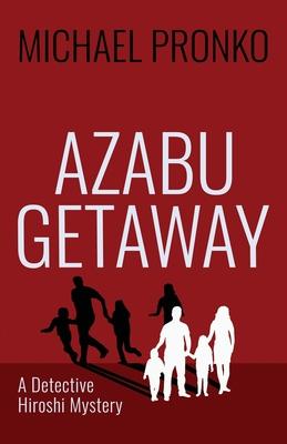 Azabu Getaway - Michael Pronko