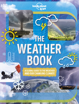 The Weather Book - Lonely Planet Kids