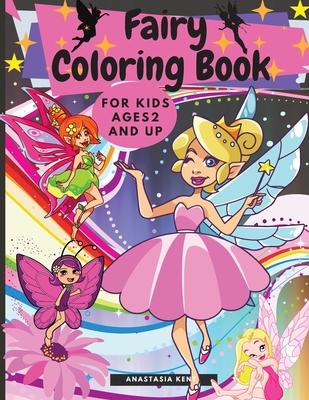 Fairy Coloring Book for Kids Ages 2 and UP - Anastasia Kent