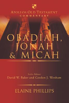 Obadiah, Jonah and Micah - Elaine Phillips