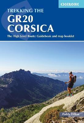 Trekking the Gr20 Corsica: The High Level Route: Guidebook and Map Booklet - Paddy Dillon