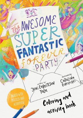 The Awesome Super Fantastic Forever Party Art and Activity Book: Coloring, Puzzles, Mazes and More - Joni Eareckson-tada