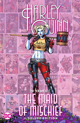 Harley Quinn: 30 Years of the Maid of Mischief the Deluxe Edition - Various