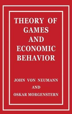 Theory of Games and Economic Behavior - John Von Neumann