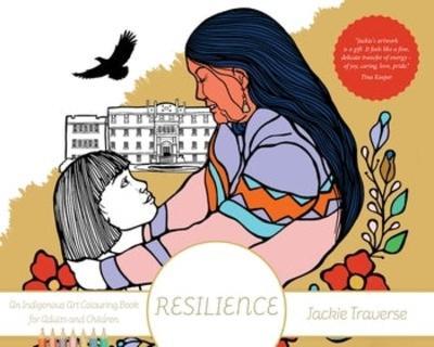 Resilience: Honouring the Children of Residential Schools - 