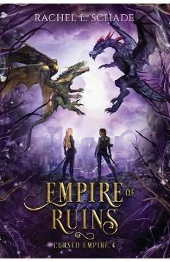 Coperta cărții 'Empire of Ruins - Rachel L. Schade'