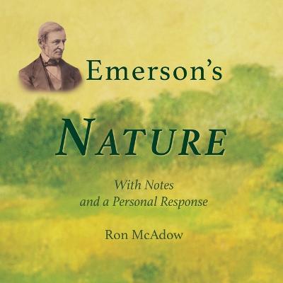 Emerson's Nature; with Notes and a Personal Response - Mcadow