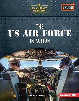 The US Air Force in Action - Percy Leed