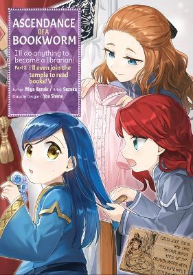 Ascendance of a Bookworm (Manga) Part 2 Volume 5 - Miya Kazuki