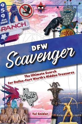 Dallas Fort Worth Scavenger - Tui Snider