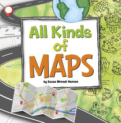Coperta cărții 'All Kinds of Maps - Susan Ahmadi Hansen'