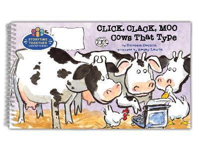 Click, Clack, Moo: Cows That Type (Storytime Together Edition) - Doreen Cronin